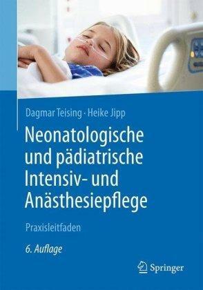 Neonatologische und pädiatrische Intensiv- und Anästhesiepflege